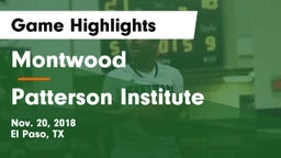 Montwood  vs Patterson Institute Game Highlights - Nov. 20, 2018