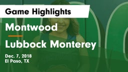 Montwood  vs Lubbock Monterey  Game Highlights - Dec. 7, 2018