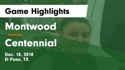 Montwood  vs Centennial  Game Highlights - Dec. 18, 2018