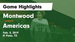 Montwood  vs Americas  Game Highlights - Feb. 5, 2019