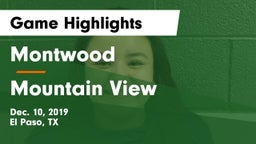 Montwood  vs Mountain View  Game Highlights - Dec. 10, 2019