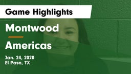 Montwood  vs Americas  Game Highlights - Jan. 24, 2020
