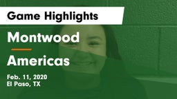 Montwood  vs Americas  Game Highlights - Feb. 11, 2020