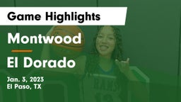 Montwood  vs El Dorado  Game Highlights - Jan. 3, 2023