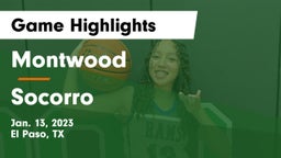 Montwood  vs Socorro  Game Highlights - Jan. 13, 2023