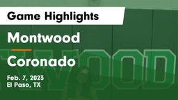 Montwood  vs Coronado  Game Highlights - Feb. 7, 2023