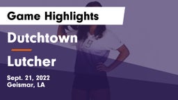 Dutchtown  vs Lutcher  Game Highlights - Sept. 21, 2022