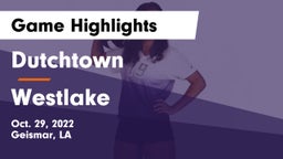 Dutchtown  vs Westlake  Game Highlights - Oct. 29, 2022