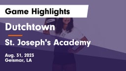 Dutchtown  vs St. Joseph's Academy  Game Highlights - Aug. 31, 2023
