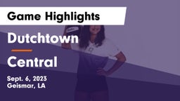 Dutchtown  vs Central  Game Highlights - Sept. 6, 2023