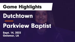 Dutchtown  vs Parkview Baptist  Game Highlights - Sept. 14, 2023
