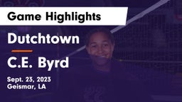 Dutchtown  vs C.E. Byrd  Game Highlights - Sept. 23, 2023