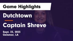 Dutchtown  vs Captain Shreve  Game Highlights - Sept. 23, 2023