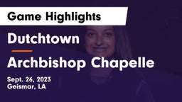 Dutchtown  vs Archbishop Chapelle  Game Highlights - Sept. 26, 2023