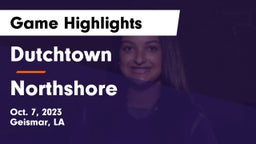 Dutchtown  vs Northshore  Game Highlights - Oct. 7, 2023