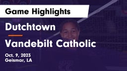Dutchtown  vs Vandebilt Catholic  Game Highlights - Oct. 9, 2023