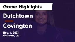 Dutchtown  vs Covington  Game Highlights - Nov. 1, 2023