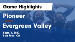 Pioneer  vs Evergreen Valley  Game Highlights - Sept. 1, 2022