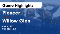 Pioneer  vs Willow Glen  Game Highlights - Oct. 4, 2022