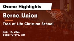 Berne Union  vs Tree of Life Christian School Game Highlights - Feb. 14, 2023