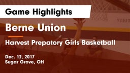 Berne Union  vs Harvest Prepatory Girls Basketball Game Highlights - Dec. 12, 2017
