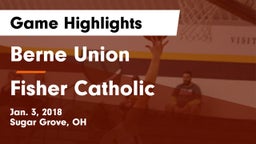 Berne Union  vs Fisher Catholic  Game Highlights - Jan. 3, 2018
