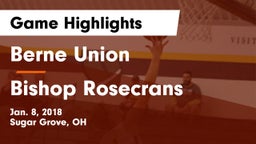 Berne Union  vs Bishop Rosecrans  Game Highlights - Jan. 8, 2018