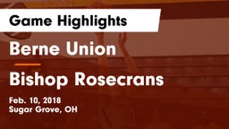 Berne Union  vs Bishop Rosecrans  Game Highlights - Feb. 10, 2018