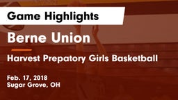 Berne Union  vs Harvest Prepatory Girls Basketball Game Highlights - Feb. 17, 2018