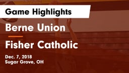 Berne Union  vs Fisher Catholic  Game Highlights - Dec. 7, 2018