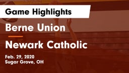 Berne Union  vs Newark Catholic Game Highlights - Feb. 29, 2020
