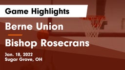 Berne Union  vs Bishop Rosecrans  Game Highlights - Jan. 18, 2022