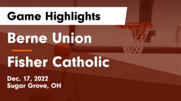 Berne Union  vs Fisher Catholic  Game Highlights - Dec. 17, 2022