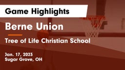 Berne Union  vs Tree of Life Christian School Game Highlights - Jan. 17, 2023