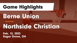 Berne Union  vs Northside Christian Game Highlights - Feb. 13, 2023