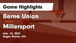 Berne Union  vs Millersport Game Highlights - Feb. 15, 2023