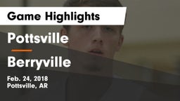 Pottsville  vs Berryville  Game Highlights - Feb. 24, 2018