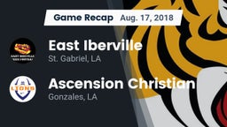 Recap: East Iberville   vs. Ascension Christian  2018