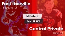 Matchup: East Iberville vs. Central Private  2019