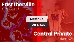 Matchup: East Iberville vs. Central Private  2020