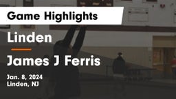 Linden  vs James J Ferris  Game Highlights - Jan. 8, 2024