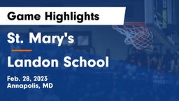 St. Mary's  vs Landon School Game Highlights - Feb. 28, 2023