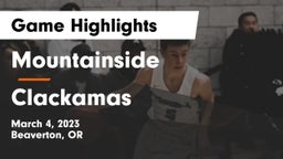 Mountainside  vs Clackamas  Game Highlights - March 4, 2023