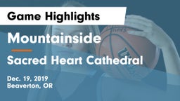 Mountainside  vs Sacred Heart Cathedral  Game Highlights - Dec. 19, 2019