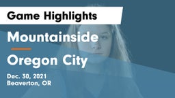 Mountainside  vs Oregon City  Game Highlights - Dec. 30, 2021