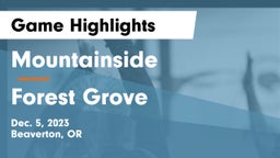 Mountainside  vs Forest Grove  Game Highlights - Dec. 5, 2023