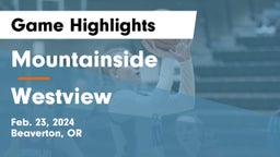 Mountainside  vs Westview  Game Highlights - Feb. 23, 2024