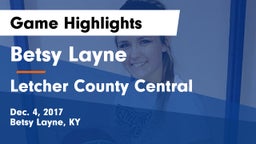 Betsy Layne  vs Letcher County Central  Game Highlights - Dec. 4, 2017