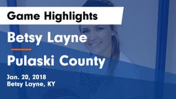 Betsy Layne  vs Pulaski County  Game Highlights - Jan. 20, 2018