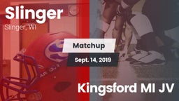 Matchup: Slinger  vs. Kingsford MI JV 2019
